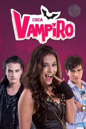 Regarder Chica Vampiro en Streaming