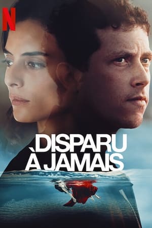 Regarder Disparu à jamais en Streaming