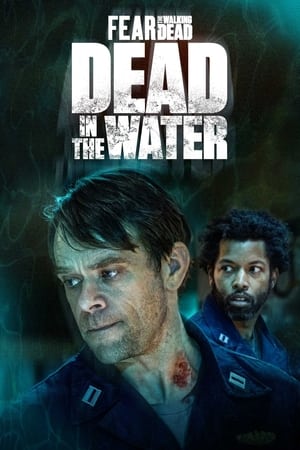 Regarder Fear the Walking Dead: Dead in the Water en Streaming