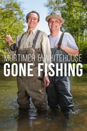 Regarder Mortimer & Whitehouse: Gone Fishing en Streaming