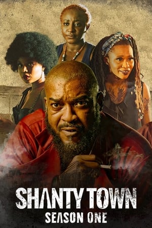 Shanty Town saison 1