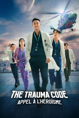 Regarder The Trauma Code : Appel à l'héroïsme en Streaming